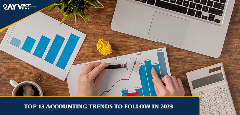 Top 13 Accounting Trends to Follow in 2023