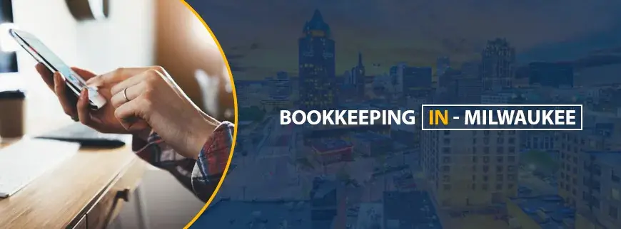 Bookkeeping Services in Milwaukee
